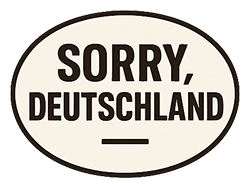 Sorry Deutschland